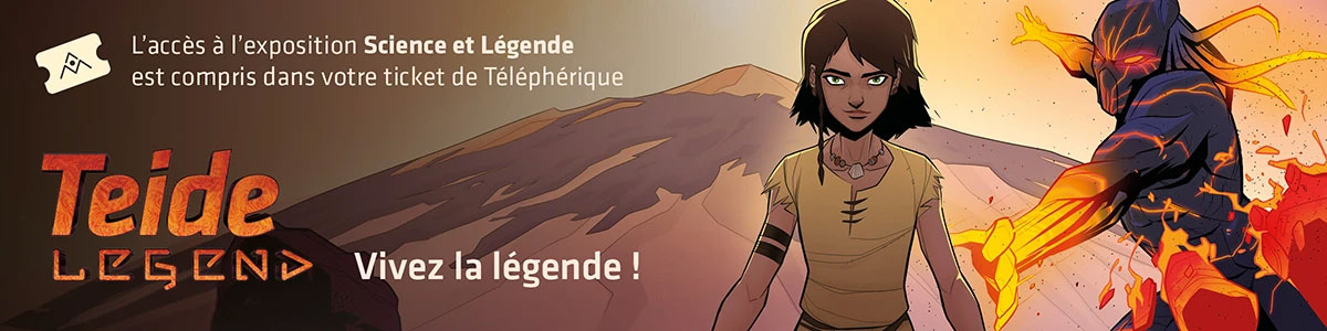 Exposition Teide Legend incluse avec le ticket du téléphérique